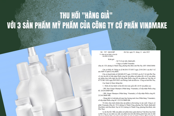 Thu hồi "hàng giả" với 3 sản phẩm mỹ phẩm của Công ty cổ phần Vinamake