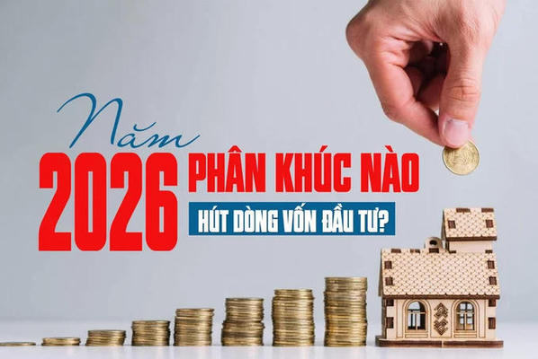 Năm mới 2026, phân khúc nào sẽ “rộng cửa” hút dòng vốn đầu tư