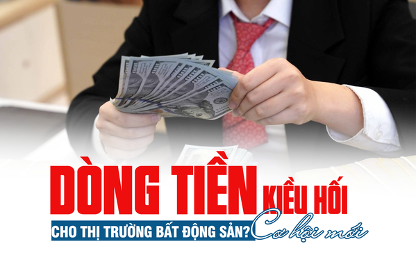 Dòng tiền kiều hối: Cơ hội mới cho thị trường bất động sản