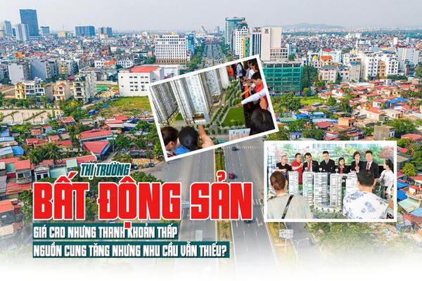 Thị trường bất động sản: Giá cao nhưng thanh khoản thấp, nguồn cung tăng nhưng nhu cầu vẫn thiếu?