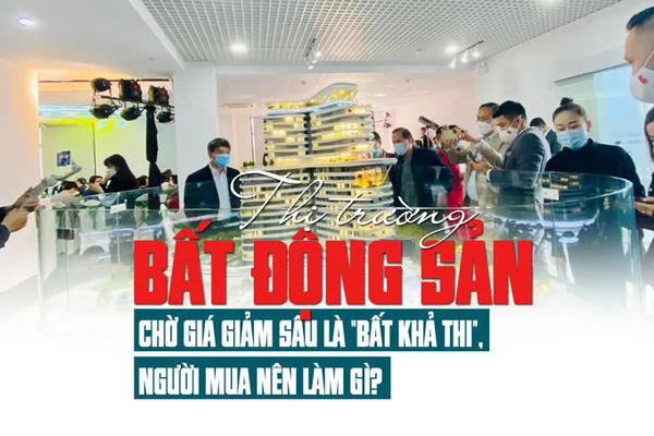 Thị trường bất động sản: Chờ giá giảm sâu là “bất khả thi”