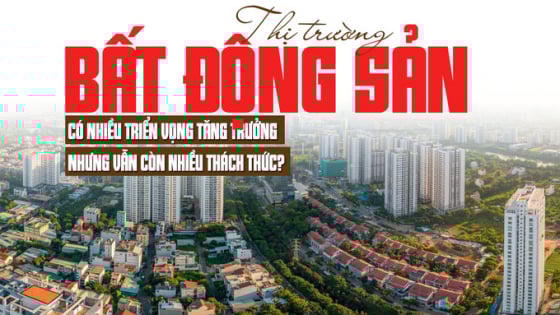 Thị trường bất động sản có nhiều triển vọng tăng trưởng nhưng vẫn còn nhiều thách thức Thị trường bất động sản có nhiều triển vọng tăng trưởng nhưng vẫn còn nhiều thách thức