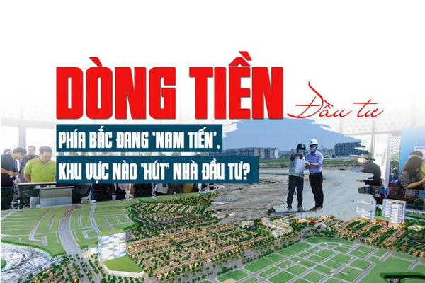 Dòng tiền đầu tư phía Bắc đang “Nam tiến”, khu vực nào “hút” nhà đầu tư
