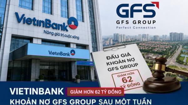 VietinBank bất ngờ giảm hơn 62 tỷ đồng khoản nợ GFS Group VietinBank bất ngờ giảm hơn 62 tỷ đồng khoản nợ GFS Group
