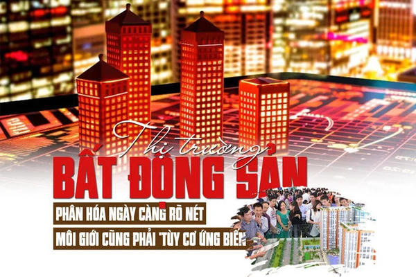 Thị trường bất động sản phân hóa ngày càng rõ nét, môi giới cũng phải “tùy cơ ứng biến”