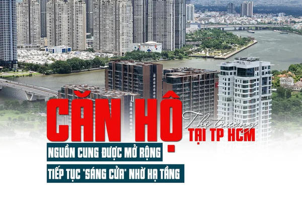 Thị trường căn hộ tại TP HCM: Nguồn cung được mở rộng, tiếp tục “sáng cửa” nhờ hạ tầng