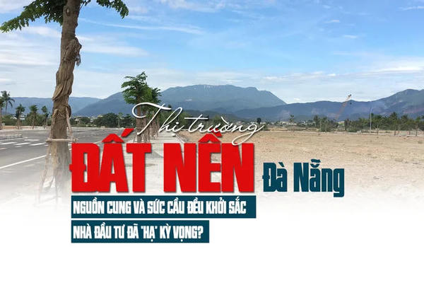 Thị trường đất nền Đà Nẵng: Nguồn cung và sức cầu đều khởi sắc, nhà đầu tư đã “hạ” kỳ vọng