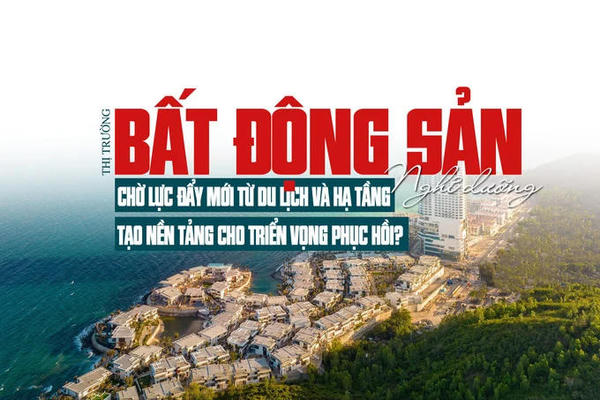 Thị trường bất động sản nghỉ dưỡng: Chờ lực đẩy mới từ du lịch và hạ tầng, tạo nền tảng cho triển vọng phục hồi Thị trường bất động sản nghỉ dưỡng: Chờ lực đẩy mới từ du lịch và hạ tầng, tạo nền tảng cho triển vọng phục hồi