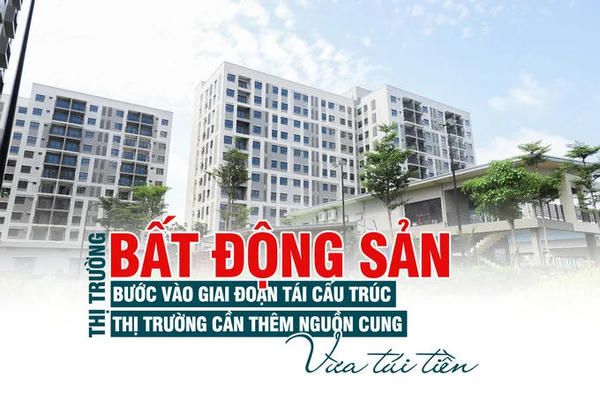Bất động sản bước vào giai đoạn tái cấu trúc: Thị trường cần thêm nguồn cung vừa túi tiền Bất động sản bước vào giai đoạn tái cấu trúc: Thị trường cần thêm nguồn cung vừa túi tiền