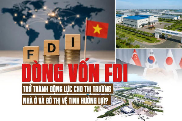 Dòng vốn FDI trở thành động lực cho thị trường, nhà ở và đô thị vệ tinh hưởng lợi
