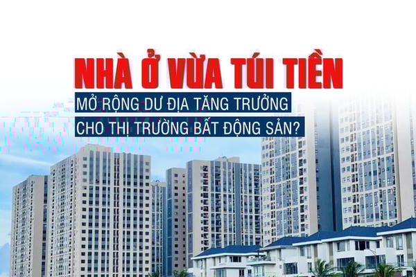 Nhà ở vừa túi tiền: Mở rộng dư địa tăng trưởng cho thị trường bất động sản