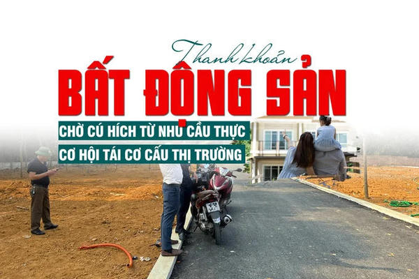 Thanh khoản bất động sản chờ cú hích từ nhu cầu thực, cơ hội tái cơ cấu thị trường Thanh khoản bất động sản chờ cú hích từ nhu cầu thực, cơ hội tái cơ cấu thị trường