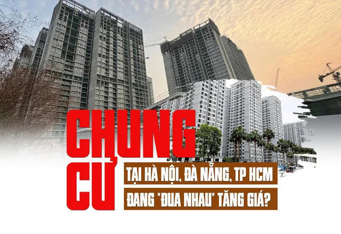 Chung cư tại Hà Nội, Đà Nẵng, TP HCM tăng giá