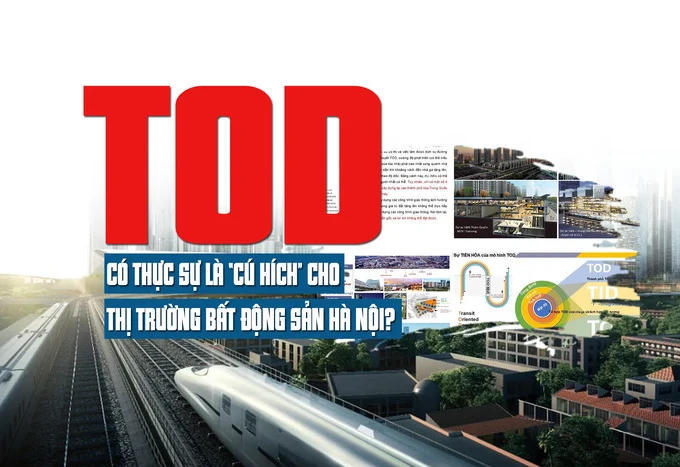 TOD có thực sự là “cú hích” cho thị trường bất động sản Hà Nội TOD có thực sự là “cú hích” cho thị trường bất động sản Hà Nội