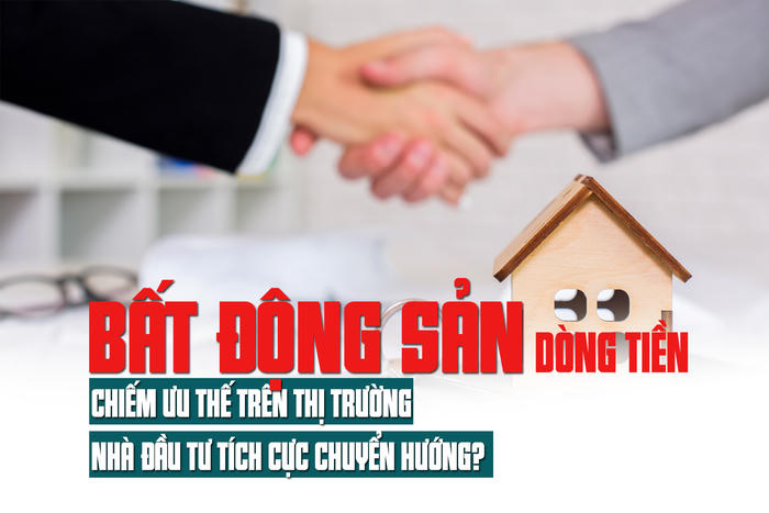 Bất động sản dòng tiền chiếm ưu thế trên thị trường, nhà đầu tư tích cực chuyển hướng