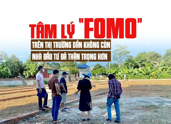 Tâm lý “FOMO” trên thị trường dần không còn, nhà đầu tư đã thận trọng hơn