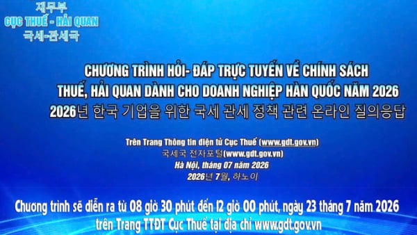 Doanh nghiệp Hàn Quốc sẽ được giải đáp trực tuyến về chính sách thuế, hải quan