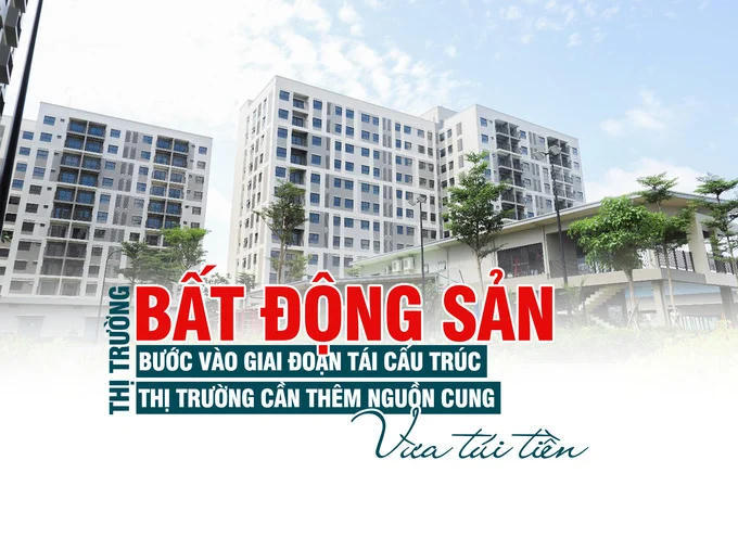 Bất động sản bước vào giai đoạn tái cấu trúc: Thị trường cần thêm nguồn cung vừa túi tiền