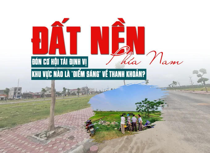 Thị trường đất nền phía Nam: Đón cơ hội tái định vị, khu vực nào là “điểm sáng” về thanh khoản