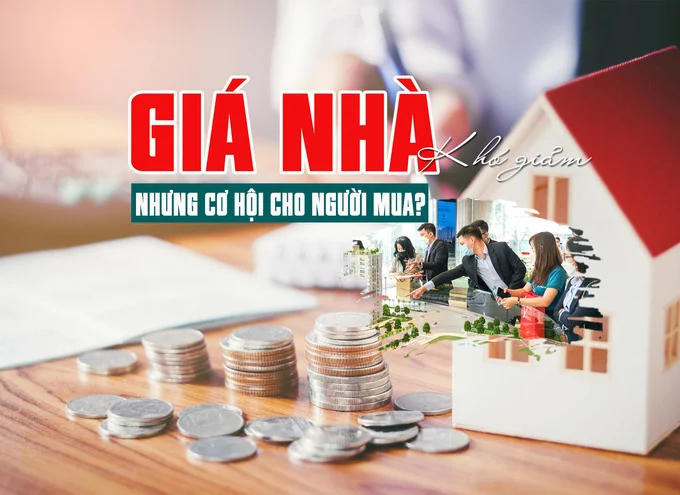 Giá nhà khó giảm mạnh, nhưng cơ hội cho người mua Giá nhà khó giảm mạnh, nhưng cơ hội cho người mua