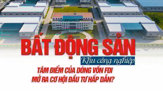 Bất động sản Khu công nghiệp: Tâm điểm của dòng vốn FDI, mở ra cơ hội đầu tư hấp dẫn Bất động sản Khu công nghiệp: Tâm điểm của dòng vốn FDI, mở ra cơ hội đầu tư hấp dẫn