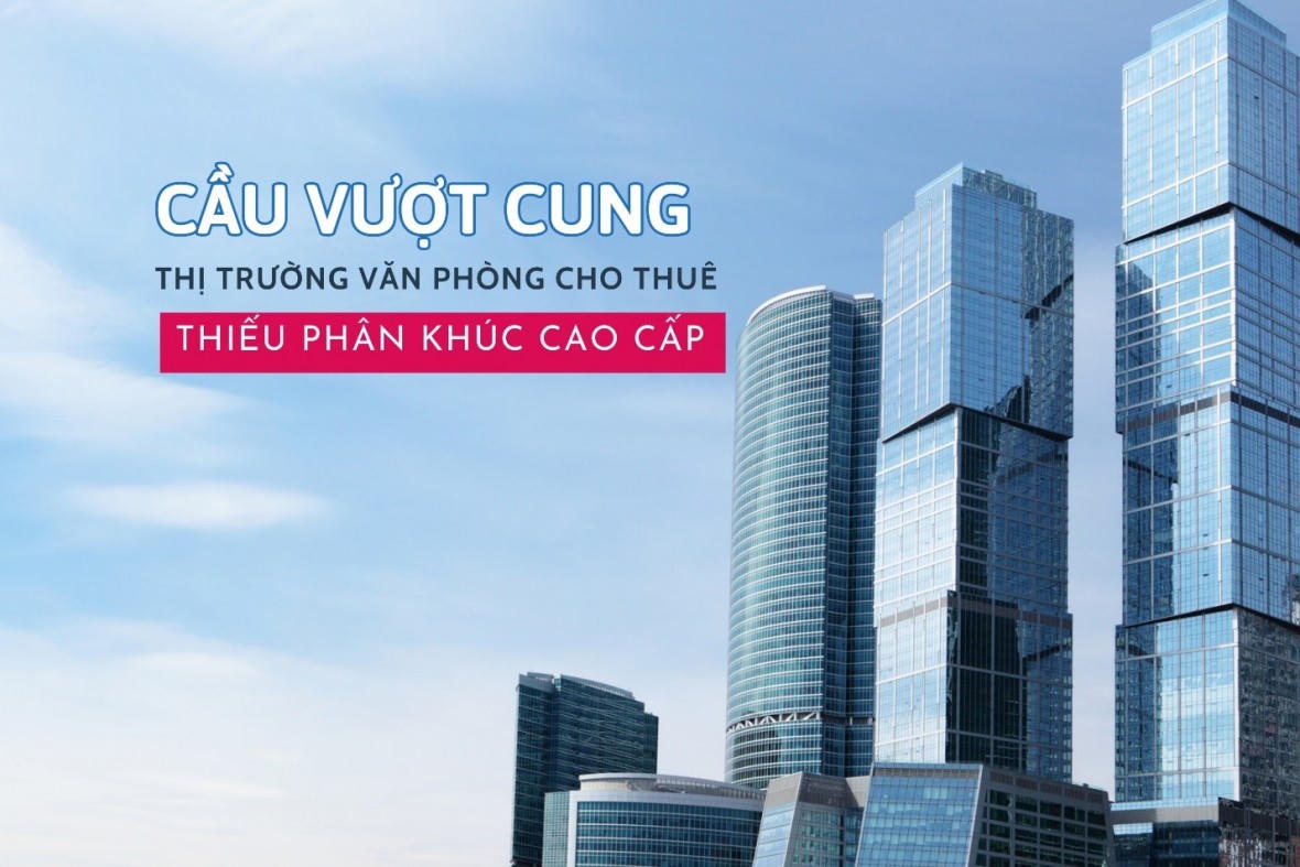 Thị trường thiếu nguồn cung văn phòng chất lượng cao