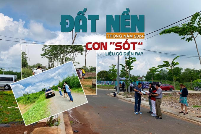 Đất nền trong năm 2024: Cơn “sốt” liệu có diễn ra?