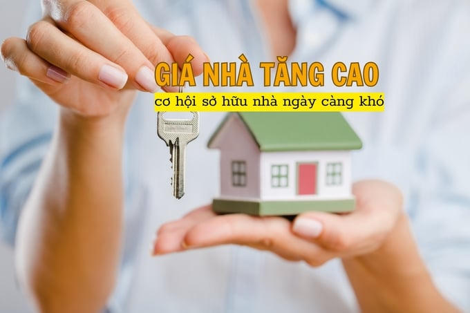 Giá nhà liên tục tăng cao, cơ hội sở hữu nhà ở ngày càng khó