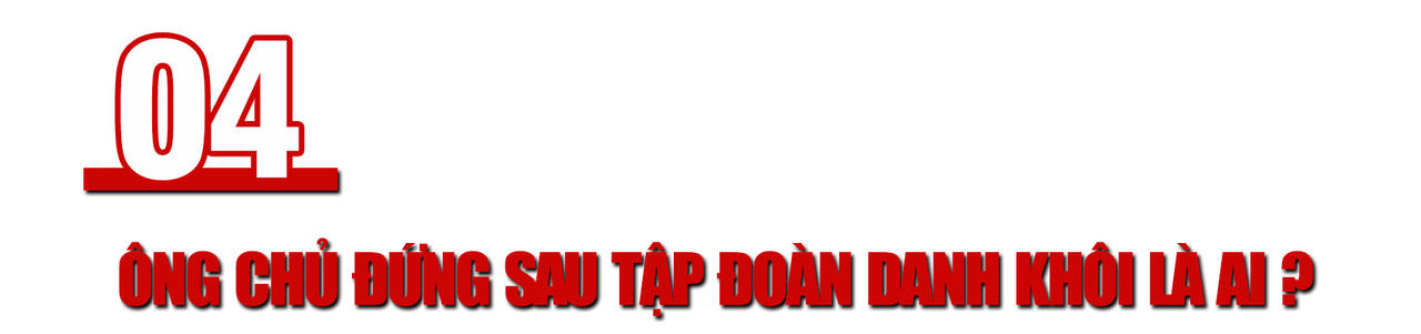 Tập đoàn Danh Khôi: Hé lộ “ông chủ” kín tiếng đứng sau hàng loạt thương vụ thâu tóm và thoái vốn tại các công ty bất động sản