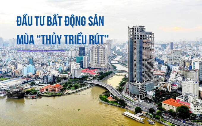 Đầu tư bất động sản mùa “thủy triều rút”