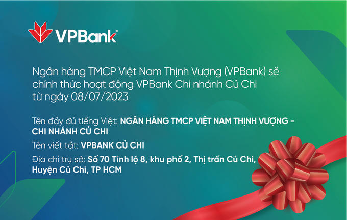 VPBank sẽ chính thức hoạt động VPBank Chi nhánh Củ Chi