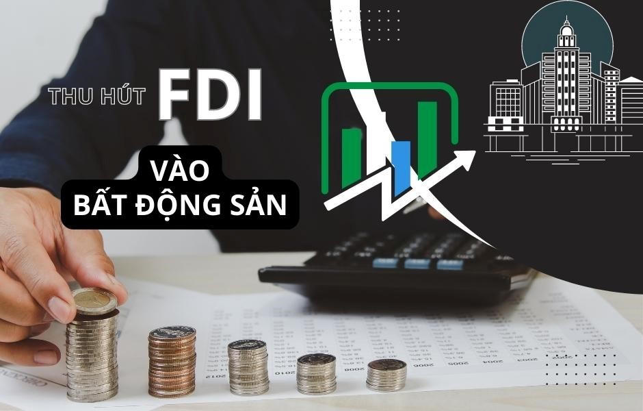 Hút vốn đầu tư ngoại vào thị trường bất động sản
