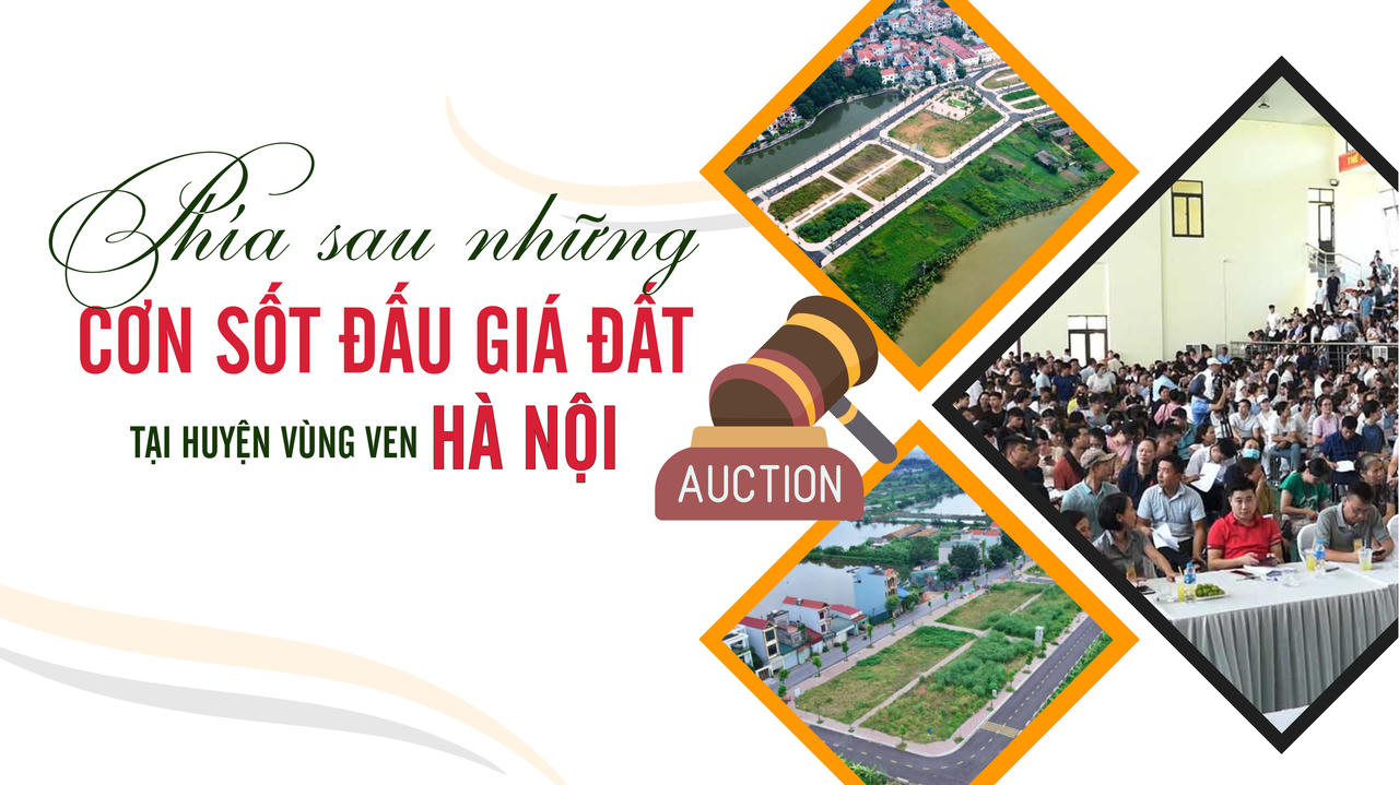 Longform: Phía sau những cơn sốt đấu giá đất tại huyện vùng ven Hà Nội