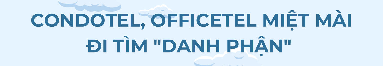 Cấp sổ đỏ cho condotel, officetel, BĐS nghỉ dưỡng có hồi phục?