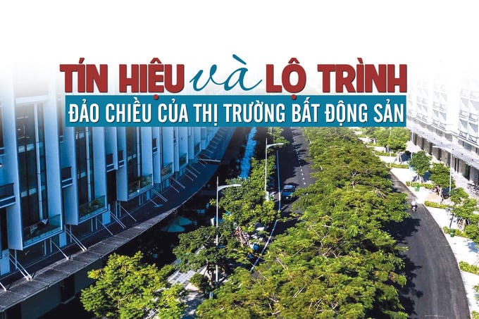 Tín hiệu và lộ trình “đảo chiều” của thị trường bất động sản