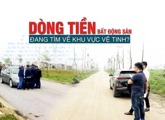 Dòng tiền bất động sản đang tìm về khu vực vệ tinh?