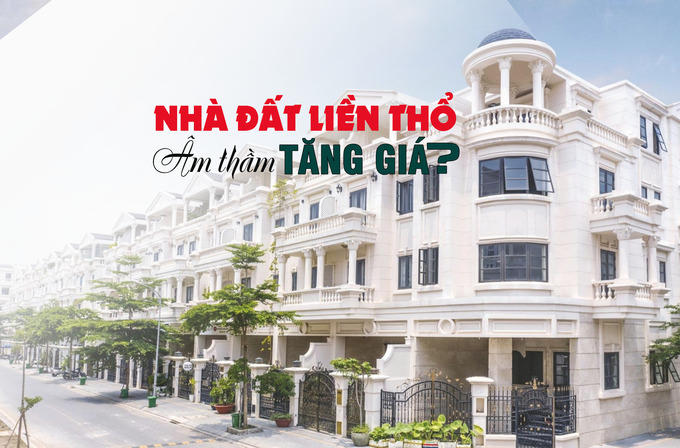 Nhà đất liền thổ âm thầm tăng nóng?