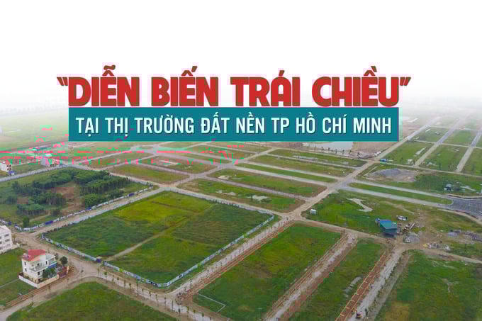 “Diễn biến trái chiều” tại thị trường đất nền TP Hồ Chí Minh