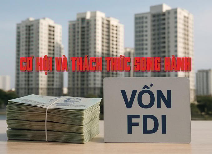Dòng vốn ngoại đổ mạnh vào thị trường bất động sản: Cơ hội và thách thức song hành