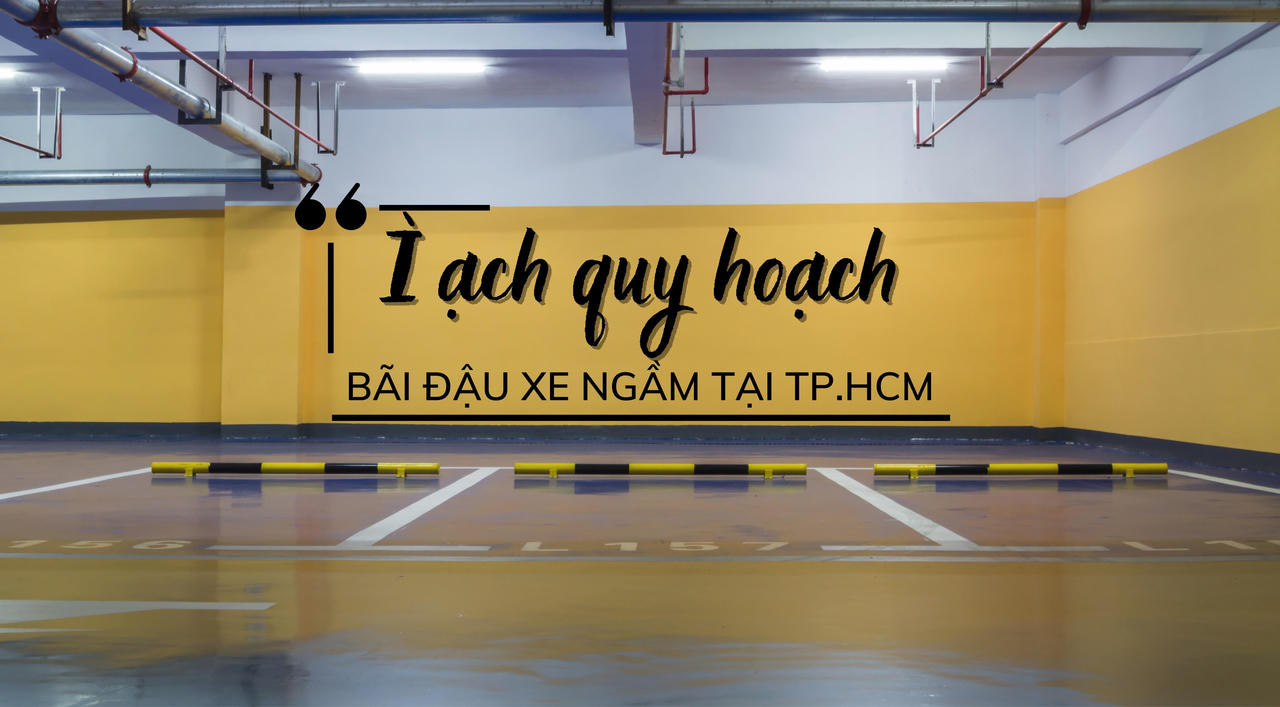 Ì ạch quy hoạch bãi đậu xe ngầm tại TP.HCM