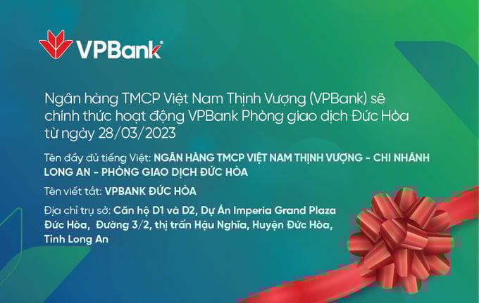 VPBank dự kiến mở PGD Đức Hòa – Chi Nhánh Long An từ ngày 28/3/2024