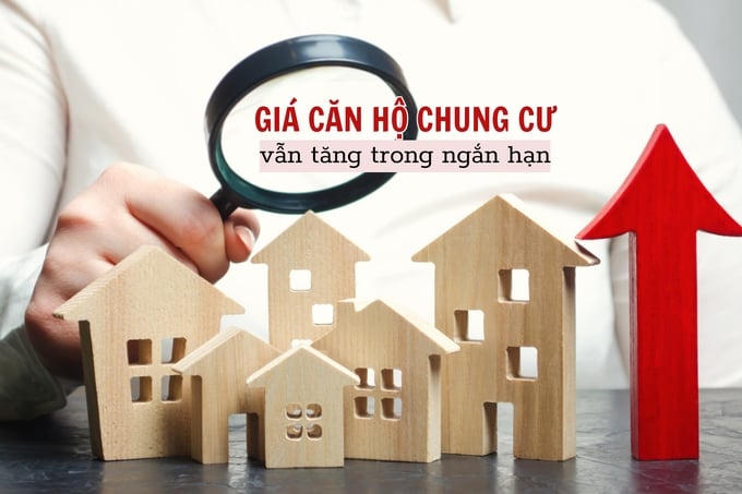 Giá căn hộ sẽ tiếp tục duy trì đà tăng trong ngắn hạn