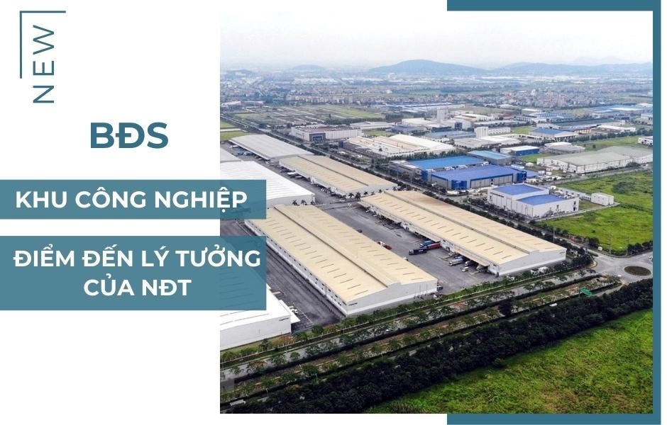 Bất động sản công nghiệp ngược sóng thị trường được nhiều doanh nghiệp săn đón