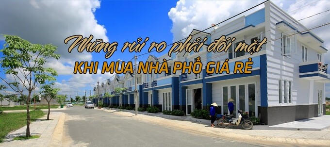 Những rủi ro phải đối mặt khi mua nhà phố giá rẻ
