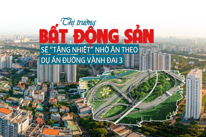 Thị trường bất động sản phía Nam sẽ “tăng nhiệt” nhờ ăn theo dự án đường Vành đai 3