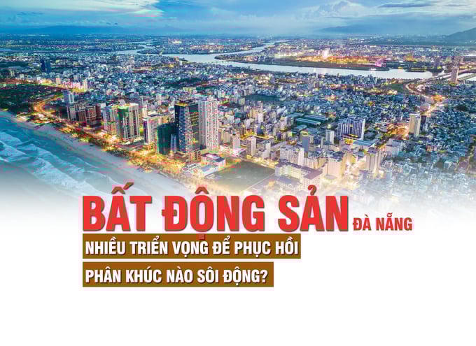 Thị trường bất động sản Đà Nẵng nhiều triển vọng để phục hồi, phân khúc nào sôi động?