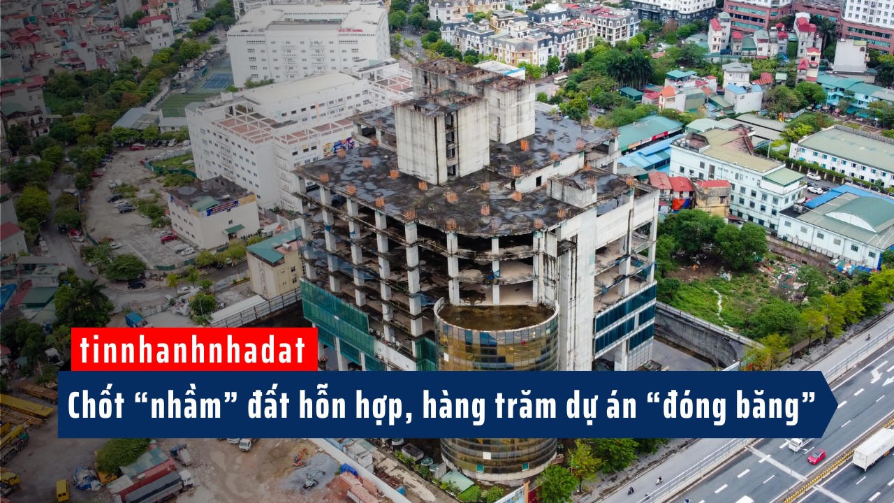 Chốt “nhầm” đất hỗn hợp, hàng trăm dự án “đóng băng”