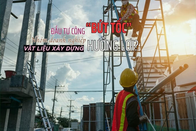 Đầu tư công bứt tốc, nhóm doanh nghiệp vật liệu xây dựng được hưởng lợi