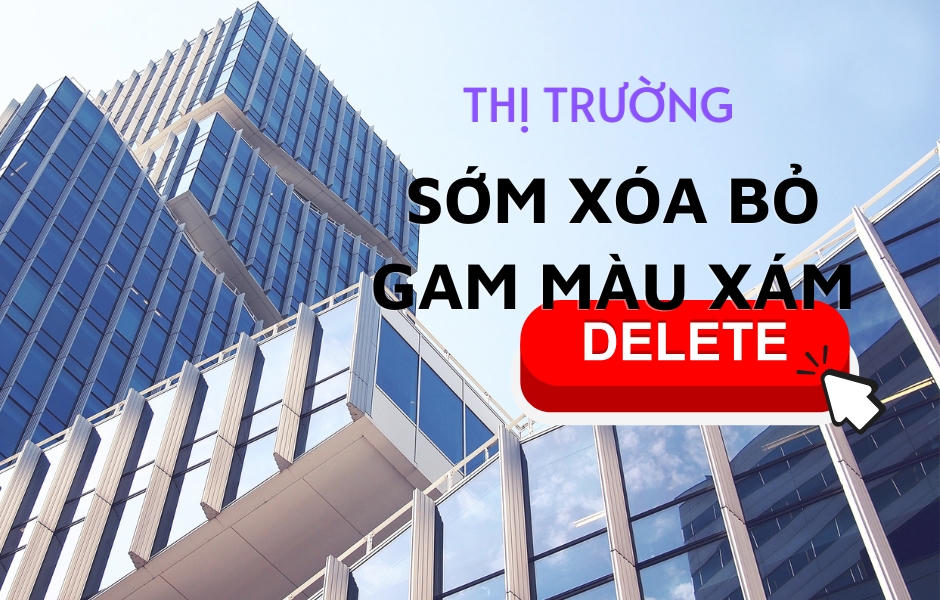 Kỳ vọng bất động sản 6 tháng cuối năm sớm xóa bỏ những gam màu xám