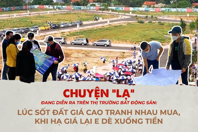 Chuyện lạ đang diễn ra trên thị trường bất động sản: Lúc sốt đất giá cao tranh nhau mua, khi hạ giá lại e dè xuống tiền